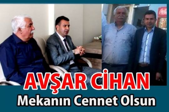 Avşar CİHAN'ı Kaybettik